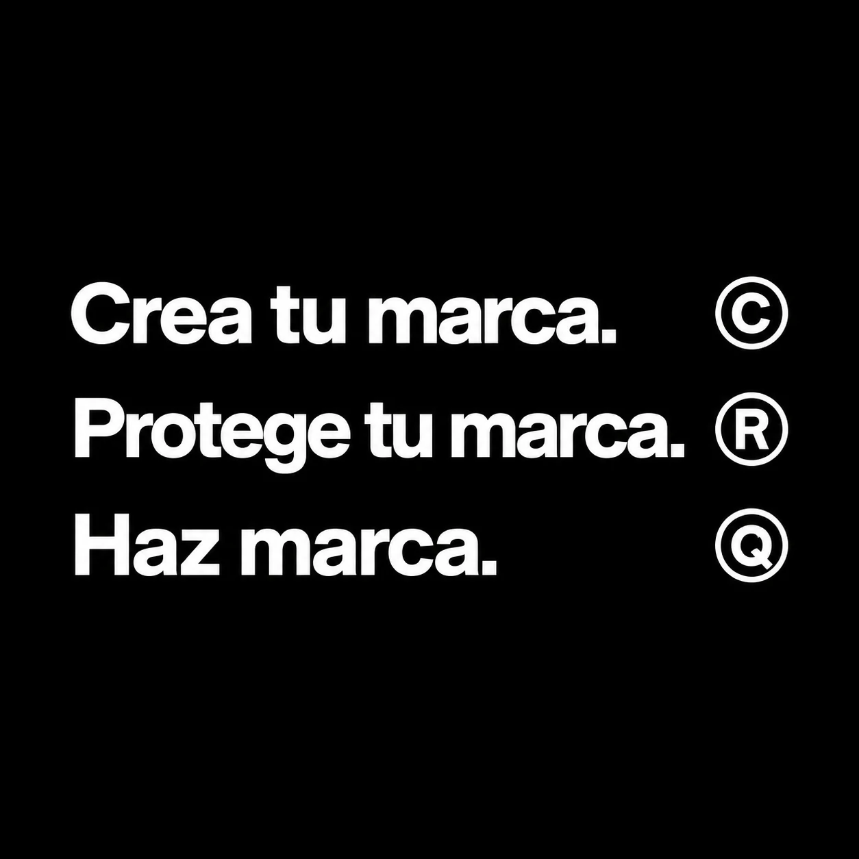 Campaña tipográfica: Crea tu marca. Protege tu marca. Haz marca.